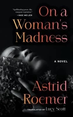 On a Woman's Madness
by Astrid Roemer