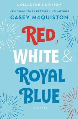 Red, White and Royal Blue: Collector's Edition : A Novel
by Casey McQuiston