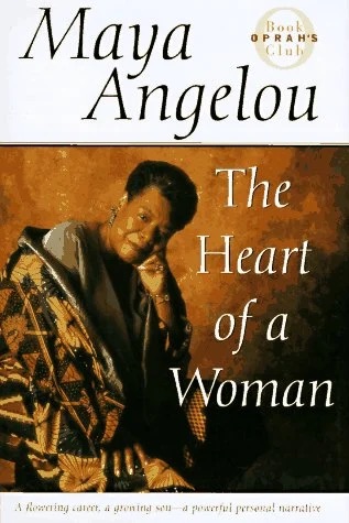 The Heart of a Woman
by Maya Angelou