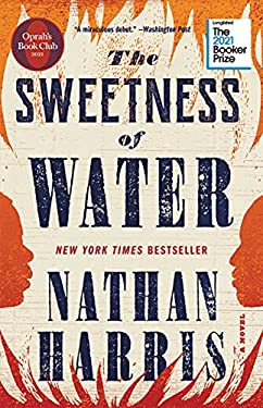 The Sweetness of Water (Oprah's Book Club) : A Novel
by Nathan Harris