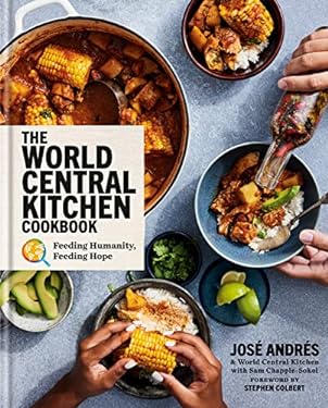 The World Central Kitchen Cookbook : Feeding Humanity, Feeding Hope
by José Andrés