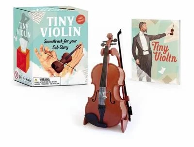 Tiny Violin : Soundtrack for Your Sob Story
by Sarah Royal
