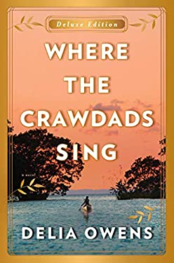 Where the Crawdads Sing Deluxe Edition
by Delia Owens