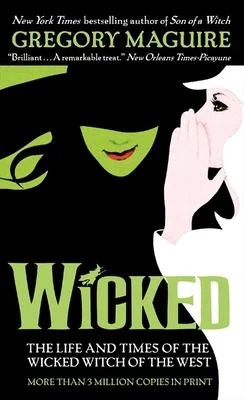 Wicked
by Gregory Maguire