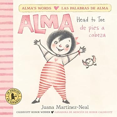 Alma, Head to Toe/Alma, de Pies a Cabeza
by Juana Martinez-Neal
