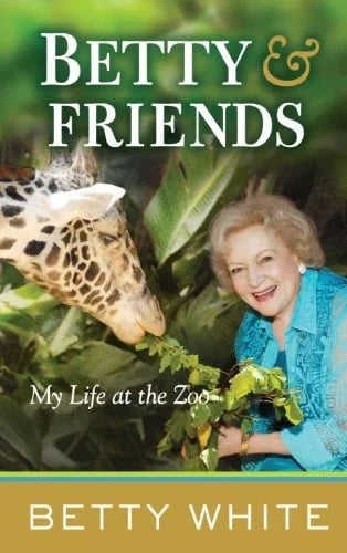 Betty and Friends : My Life at the Zoo
by Betty White
