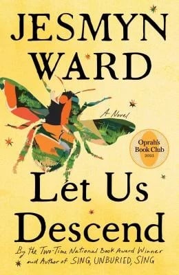 Let Us Descend : A Novel
by Jesmyn Ward