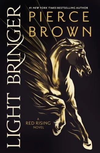 Light Bringer : A Red Rising Novel
by Pierce Brown