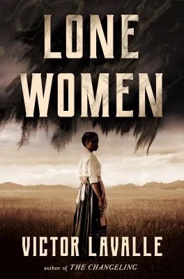 Lone Women : A Novel
by Victor LaValle