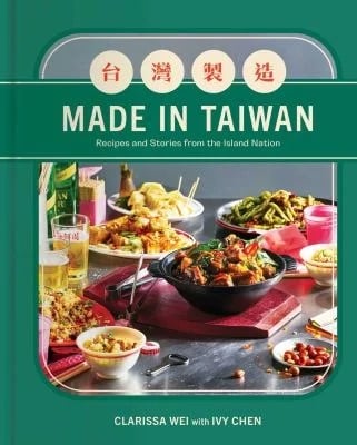 Made in Taiwan : Recipes and Stories from the Island Nation (a Cookbook)
by Clarissa Wei