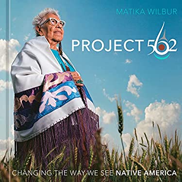 Project 562 : Changing the Way We See Native America
by Matika Wilbur