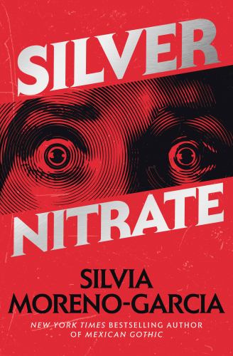Silver Nitrate
by Silvia Moreno-Garcia