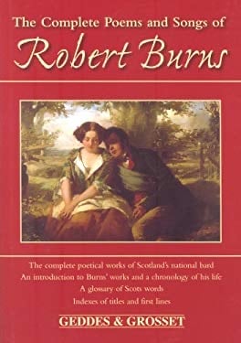 The Complete Poems and Songs of Robert Burns
by Robert Burns