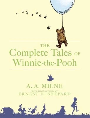 The Complete Tales of Winnie-The-Pooh
by Alan Alexander Milne