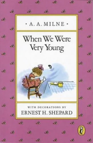 When We Were Very Young
by A. A. Milne