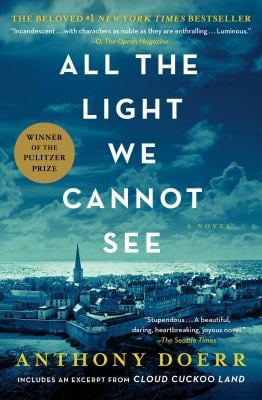 All the Light We Cannot See : A Novel
by Anthony Doerr