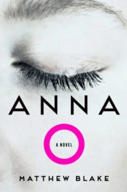 Anna O : A Novel
by Matthew Blake