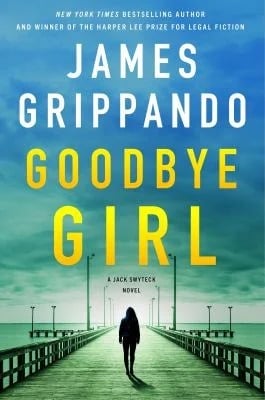 Goodbye Girl : A Jack Swyteck Novel
by James Grippando
