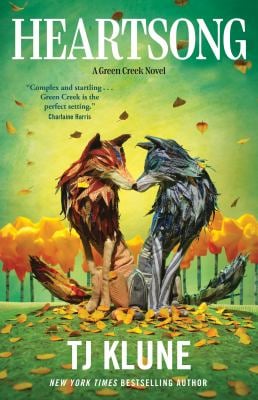 Heartsong : A Green Creek Novel
by T. J. Klune