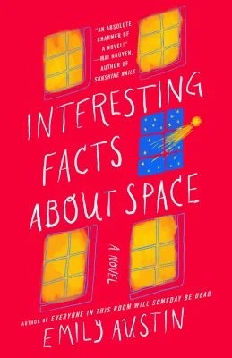 Interesting Facts about Space : A Novel
by Emily Austin
