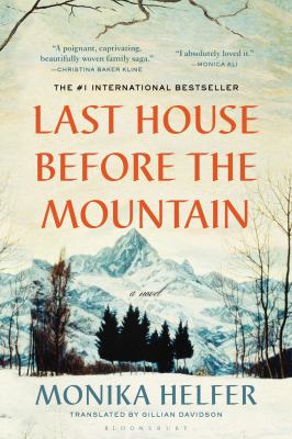 Last House Before the Mountain
by Monika Helfer