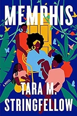 Memphis : A Novel
by Tara M. Stringfellow