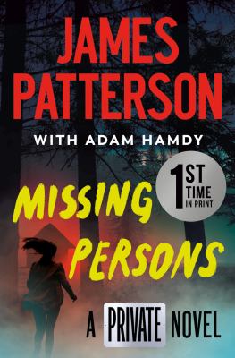 Missing Persons: a Private Novel : The Most Exciting International Thriller Series since Jason Bourne
by James Patterson with Adam Hamdy