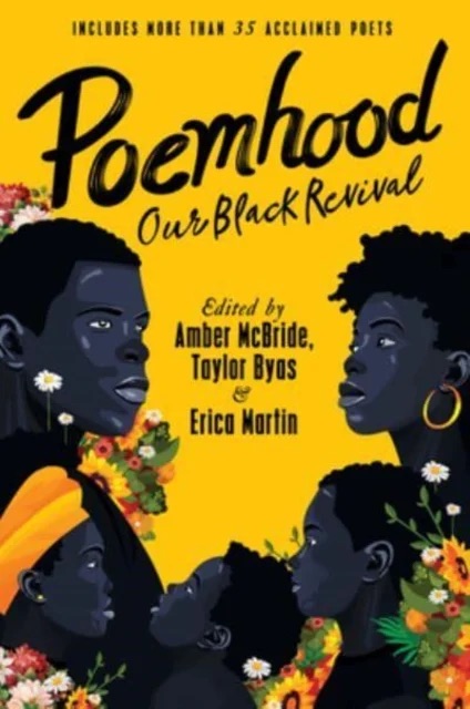 Poemhood: Our Black Revival : History, Folklore and the Black Experience: a Young Adult Poetry Anthology
by Erica Martin
