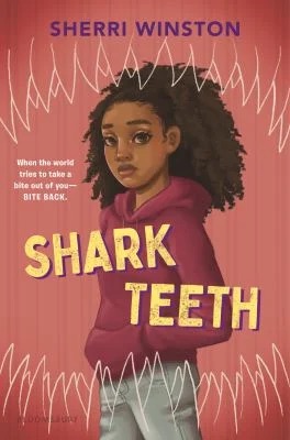 Shark Teeth
by Sherri Winston