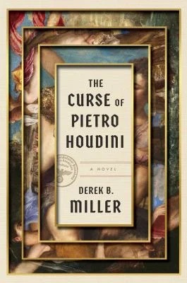 The Curse of Pietro Houdini : A Novel
by Derek B. Miller