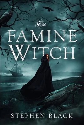 The Famine Witch
by Stephen Black