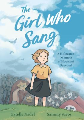 The Girl Who Sang : A Holocaust Memoir of Hope and Survival
by Bethany Strout