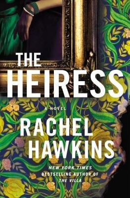 The Heiress : A Novel
by Rachel Hawkins