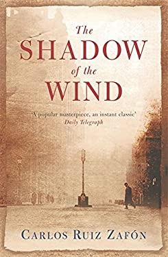 The Shadow of the Wind
by Carlos Ruiz Zafon