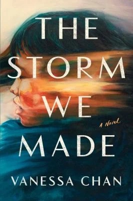 The Storm We Made : A Novel
by Vanessa Chan