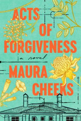 Acts of Forgiveness : A Novel
by Maura Cheeks