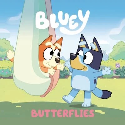 Bluey: Butterflies
by Penguin Young Readers Licenses