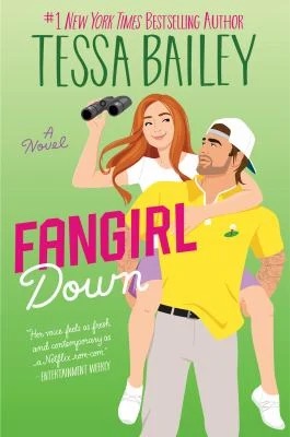 Fangirl Down : A Novel
by Tessa Bailey