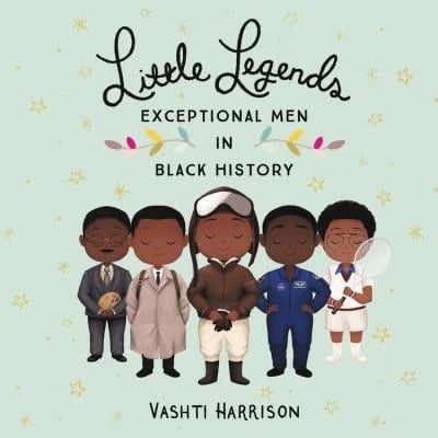 
Little Legends: Exceptional Men in Black History
by Vashti Harrison