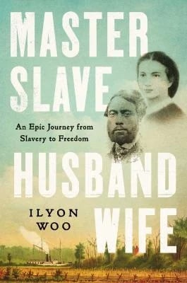 Master Slave Husband Wife : An Epic Journey from Slavery to Freedom
by Ilyon Woo

