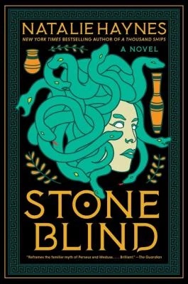 Stone Blind : A Novel
by Natalie Haynes