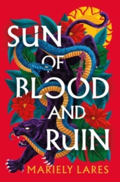 Sun of Blood and Ruin : A Novel
by Mariely Lares
