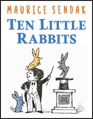 Ten Little Rabbits
by Maurice Sendak