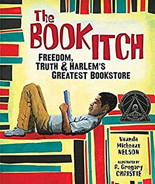 The Book Itch : Freedom, Truth and Harlem's Greatest Bookstore
by Vaunda Micheaux Nelson