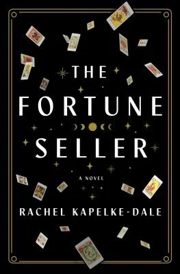 The Fortune Seller : A Novel
by Rachel Kapelke-Dale
