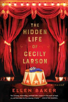 The Hidden Life of Cecily Larson : A Novel
by Ellen Baker