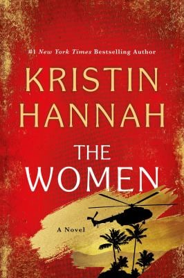 
The Women : A Novel
by Kristin Hannah
