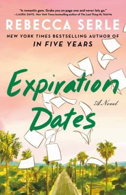 Expiration Dates : A Novel
by Rebecca Serle