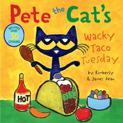 Pete the Cat's Wacky Taco Tuesday
by Kimberly Dean
