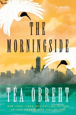 The Morningside : A Novel
by Téa Obreht 